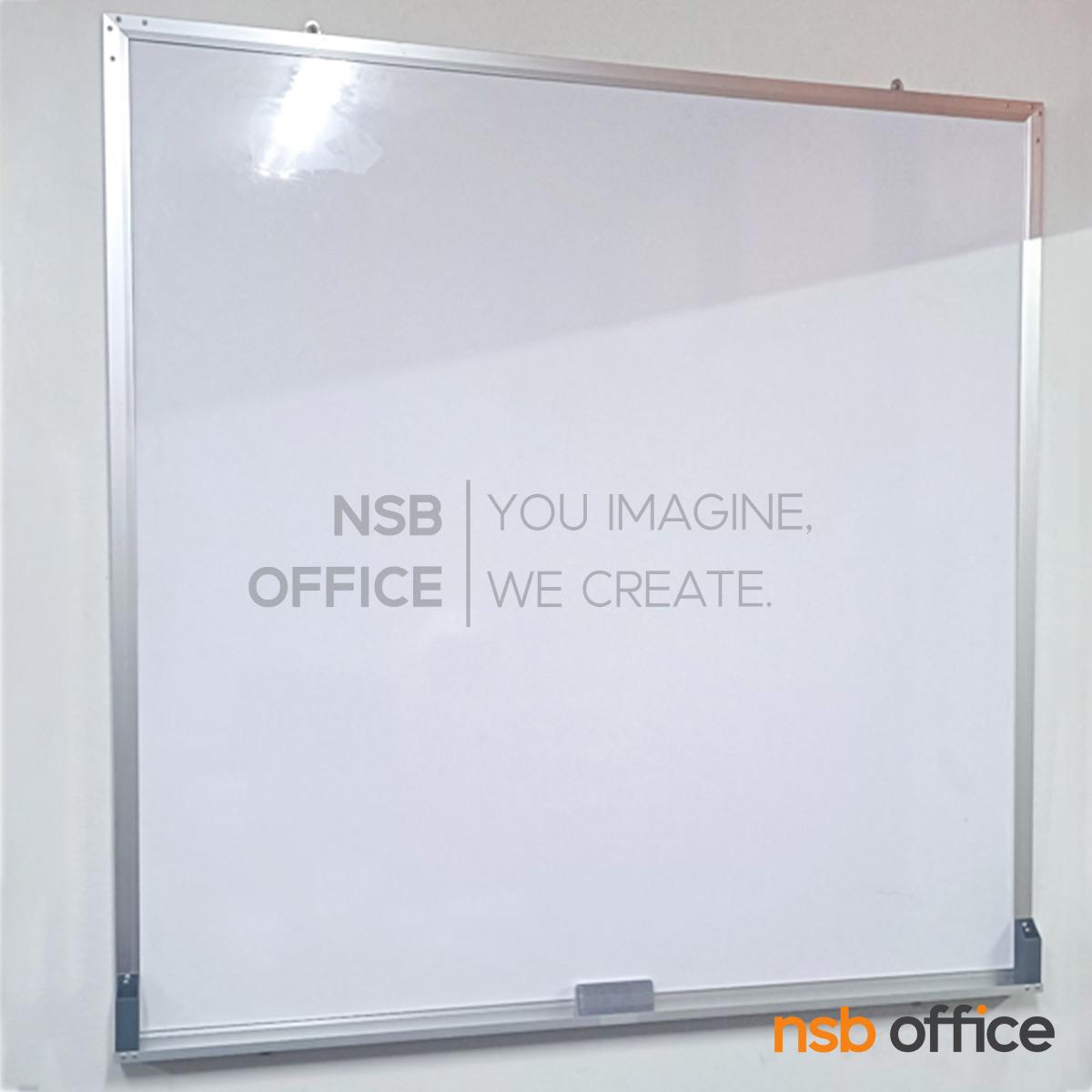 กระดานไวท์บอร์ด White board ขนาดใหญ่   ขอบอลูมิเนียมขนาด  1" * 1/2" นิ้ว (พร้อมงานติดตั้งบนผนัง)