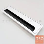 A24A011-1:ฝาป๊อปอัพอลูมิเนียมฝังหน้าโต๊ะ  รุ่น 7211  ขนาด 27.5W cm. 