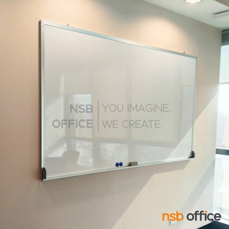 กระดานไวท์บอร์ด White board ขนาดใหญ่  รุ่น Diann (ไดแอนน์) ขอบอลูมิเนียมขนาด  1" * 1/2" นิ้ว (พร้อมงานติดตั้งบนผนัง) 