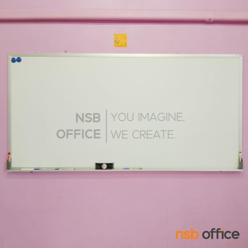กระดานไวท์บอร์ด White board ขนาดใหญ่  รุ่น Diann (ไดแอนน์) ขอบอลูมิเนียมขนาด  1" * 1/2" นิ้ว (พร้อมงานติดตั้งบนผนัง) 
